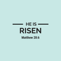 He is Risen